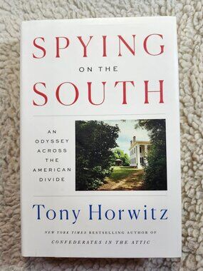 Spying on the South Tony Horwitz Hardcover 2019 Penguin Press History Travel